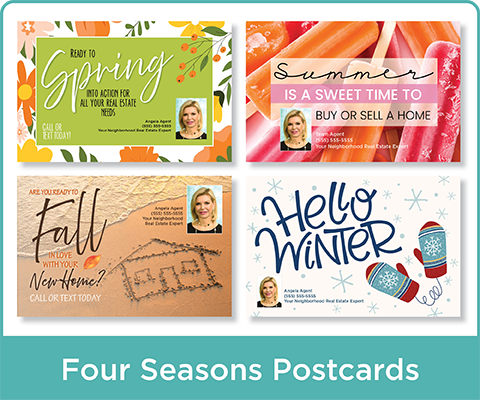 Mailing out postcards from our Four Seasons Collection provides the opportunity to regularly get your name, face, and a feel-good message in front of your client base, helping you build connections with prospective clients and maintain relationships with current ones.